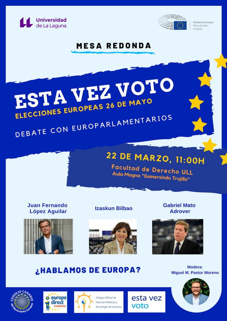 El 22 de marzo y en la universidad de La Laguna (ULL), participo a las 11.00 en una mesa redonda con los MEPs Gabriel Mato e Izaskun Bilbao para debatir sobre a las próximas elecciones europeas..