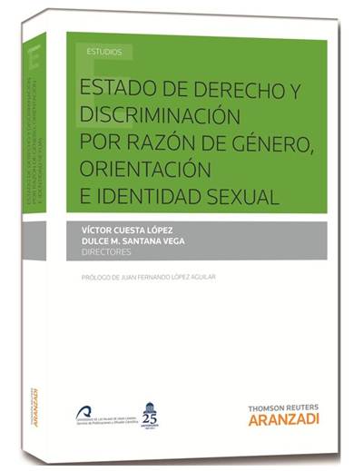 ESTADO DE DERECHO Y DISCRIMINACIÓN POR RAZON DE GENERO, ORIENTACION E IDENTIDAD SEXUAL (PROLOGO)
